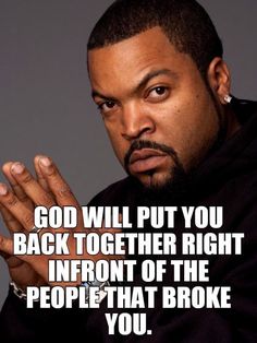 a man with his hands folded in front of him and the words, god will put you back together right in front of the people that broke you