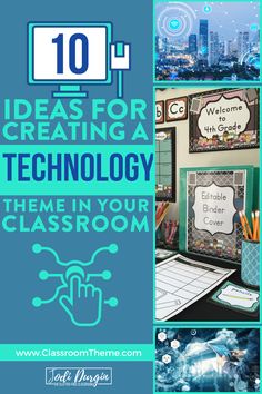 the top ten ideas for creating a technology theme in your classroom