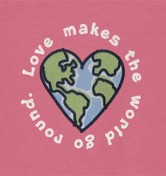 a pink background with the words love makes the world go round