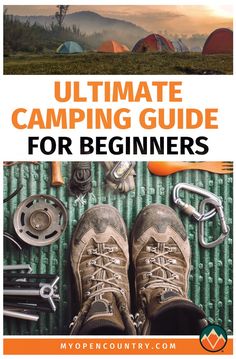 the ultimate camping guide for beginners