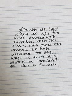 a piece of lined paper with writing on it that says, difficult us lord when we are