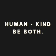 the words human kind be both on a black background