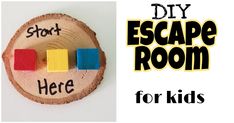 a wooden slice with words on it that say, diy escape room for kids