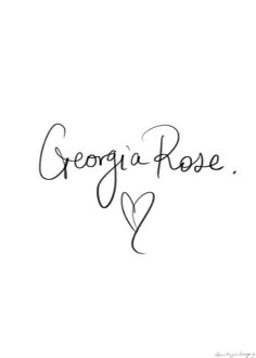 the word georgia rose written in cursive writing