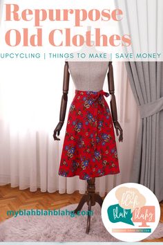 a dress on a mannequin with the words repurpose old clothes upcycling things to make save money