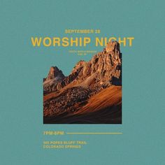 a poster for worship night with mountains in the background