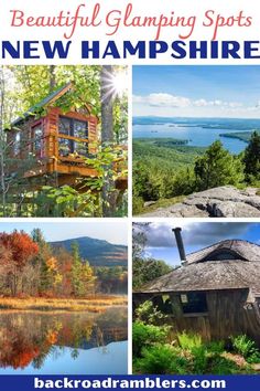 beautiful glamping spots in new hampshire with text overlay that says, beautiful glamping spots in new hampshire