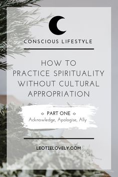 a pine tree with the text conscious lifestyle how to practice spirituality without cultural approptation