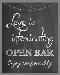 "This listing is for a digital (PDF) file ONLY. NO printed material is shipped. Customers download the digital file after purchase. The listing is a 8\" x 10\" \"LOVE IS INTOXICATING OPEN BAR ENJOY RESPONSIBLY\" CHALKBOARD SIGN with STRING LIGHT CLIP ART. For best results, print on white paper or card stock and frame. Customers can print directly from the PDF file, or save the file to a USB flash drive and bring to a local print shop to print. This listing is for the design you see above, exactly as shown. CHANGES TO THIS DESIGN CAN ONLY BE MADE BEFORE YOU BUY IT. A smaller (5\"x7\") option is available upon request. Click the \"ask the question\" link above to request a revised design, as a separate and private listing is required. This is an INSTANT DOWNLOAD design; Etsy grants customers Love Is Intoxicating, Bar Quotes, Hotel Welcome Bags, Chalk Sign, Backyard Weddings, Cricut Wedding, Light Clips, Chalkboard Sign, Open Bar