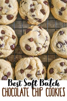 chocolate chip cookies on a cooling rack with the words best soft batch chocolate chip cookies