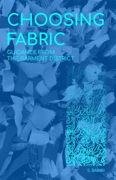 the cover of choosing fabric guidance from the garment district by s rambi, with blue background