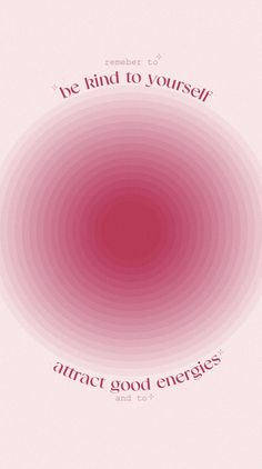 a poster with the words be kind to yourself and an image of a pink circle