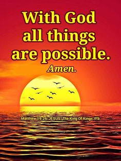 a sunset with the words,'with god all things are possible amen '