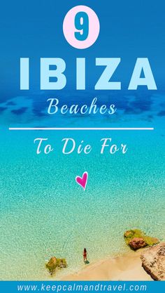 the beach with text that reads 9 ibiza beaches to die for