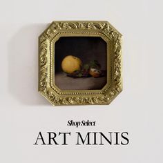 an advertisement for art minis featuring a painting of a lemon and apples in a gold frame