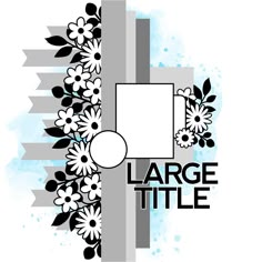 an abstract floral design with the word large title in black, white and blue colors