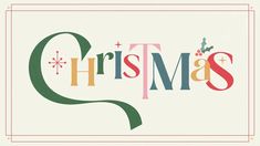 the word christmas written in colorful letters on a white background with green and red trim