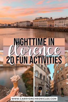 a collage of photos with the words night time in florence 20 fun activities