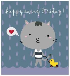 a gray cat with a yellow toy in it's hand and the words happy rainy friday