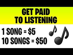 a sign that says get paid to listening 1 song = $ 5 10 songs = $ 50