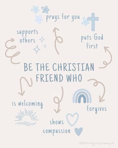 a poster with the words be the christian friend who