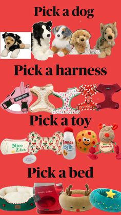 there are many different types of stuffed animals on this poster, and the words pick a dog pick a harnesses pick a toy pick a bed