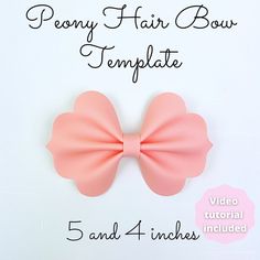 a pink bow with the text peony hair bow template 5 and 4 inches