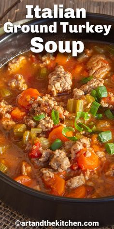 Bowl of soup with ground turkey, carrots, celery, garnished with sliced green onions. Italian Ground Turkey, Ground Turkey Soup, Ground Turkey Recipes Healthy, Turkey Soup Recipe, Italian Turkey, Turkey Soup, Soup Dinner