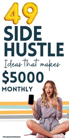 a woman sitting on the ground with her phone in front of her and text saying 40 side hustle ideas that makes $ 500 / month