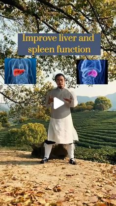 a man standing in front of a tree with the words improve liver and spleen function