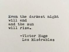 an old typewriter with the words even the darkest night will end and the sun will rise