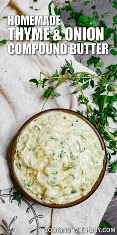 homemade thyme and onion compound butter in a bowl with fresh herbs on the side