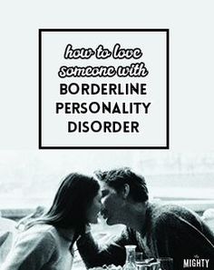 How to Love Someone With Borderline Personality Disorder How To Love Someone, Borderline Personality, Love Someone, Interpersonal Relationship, How To Love, Mental Disorders, Invisible Illness, Personality Disorder, Narcissism