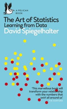 the book cover for the art of statistics learning from data by david spiegchalter