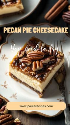 pecan pie cheesecake on a plate with the words pecan pie cheesecake below it