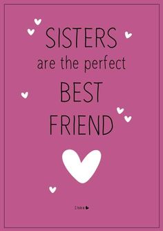 a pink background with white hearts and the words, sisters are the perfect best friend