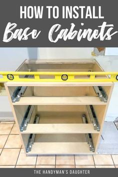 how to install base cabinets with the handyman's daughter