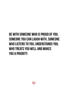 an image of a quote with the words be with someone who is proud of you