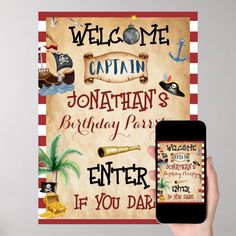 a person holding up a cell phone in front of a sign that says welcome captain jonathan's birthday party enter if you dare