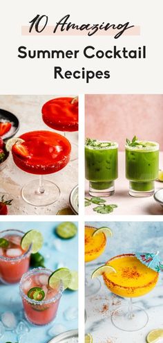 four different shots with the words 10 amazing summer cocktail recipes