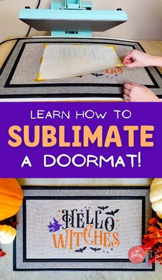 a sewing machine with the words learn how to sublimate a doormat on it