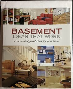 the book basement ideas that work features pictures of different rooms and furniture, including stairs