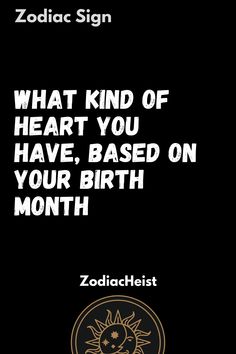 What Kind Of Heart You Have, Based On Your Birth Month February Birthday Quotes, Birth Month Personality, According To Your Birth Month, Based On Your Birth Month, Falling For Someone, Power Animal, February Birthday