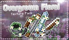 an overgrowth floral texture pack