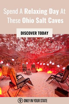 the inside of a cave with lounge chairs and fire in it, text reads spend a relaxing day at these ohio salt caves