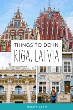 the top things to do in riga, lativa with text overlaying it