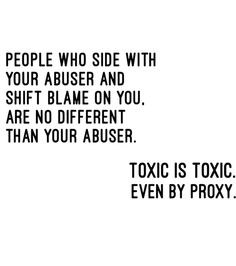 Shame On You Quotes Families, If You Are Friends With My Abuser, People Who Defend Abusers, Not Allowing Toxic People, Maybe I’m The Toxic One, Shift Blame Quotes, Narristic Qoutes, Quotes About Toxic Bosses, People Who Side With Your Abuser