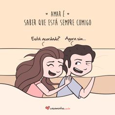 a man and woman laying in bed with the caption saying,'amar e saber que est sempre comigoo