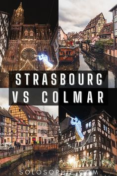 the collage shows different buildings and lights in collage with text that reads strasburg vs colmar