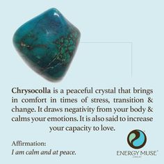 Chrysocolla is a peaceful crystal that brings comfort in times of stress, transition and change. It draws negativity from your body and calms your emotions. #crystals Gem Stones